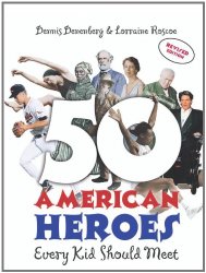 50 American Heroes Every Kid Should Meet