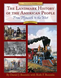 The Landmark History of the American People: From Plymouth to the West, Volume I
