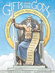 Gifts from the Gods: Ancient Words and Wisdom from Greek and Roman Mythology