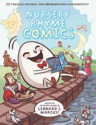 Nursery Rhyme Comics: 50 Timeless Rhymes from 50 Celebrated Cartoonists