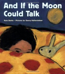 And If the Moon Could Talk