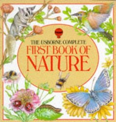 The Usborne Complete First Book of Nature