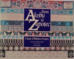 From Akebu to Zapotec: A Book of Bibleless Peoples