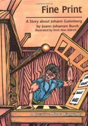 Fine Print: A Story About Johann Gutenberg