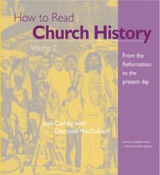 How to Read Church History Volume 2