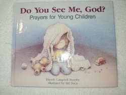 Do You See Me God?: Prayers for Young Children