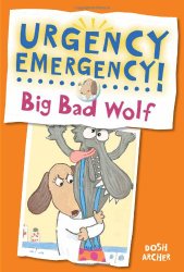 Urgency Emergency! Big Bad Wolf