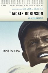I Never Had it Made: The Autobiography of Jackie Robinson
