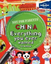 Not For Parents China: Everything You Ever Wanted to Know