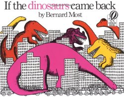 If the Dinosaurs Came Back