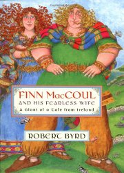 Finn MacCoul and His Fearless Wife: A Giant of a Tale from Ireland