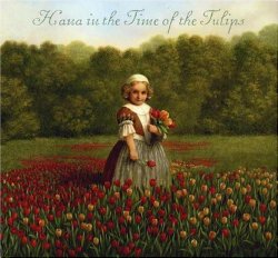 Hana in the Time of the Tulips