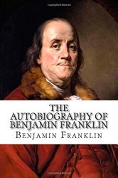 The Autobiography of Benjamin Franklin