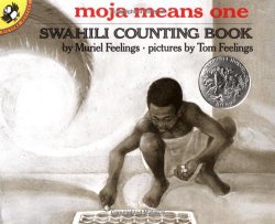 Moja Means One: Swahili Counting Book