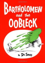 Bartholemew and the Oobleck