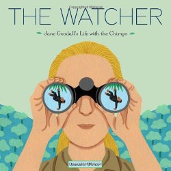 The Watcher: Jane Goodall’s Life with the Chimps