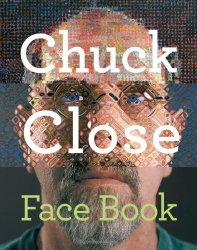 Chuck Close: Face Book