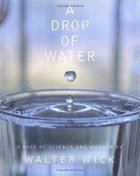 A Drop of Water: A Book of Science and Wonder