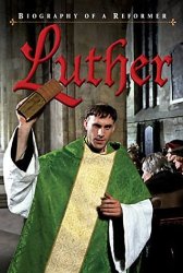 Luther: Biography of a Reformer