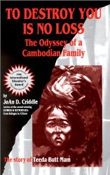 To Destroy You is No Loss: The Odyssey of a Cambodian Family  