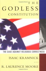 The Godless Constitution: The Case Against Religious Correctness