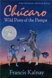 Chucaro: Wild Pony of the Pampa