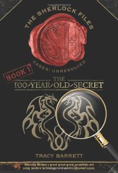 The Sherlock Files 1: The 100-Year-Old Secret