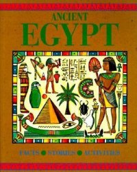 Ancient Egypt: Facts, Stories, Activities