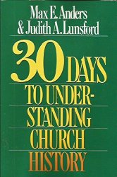 30 Days to Understanding Church History