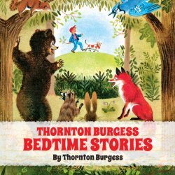 Thornton Burgess Bedtime Stories