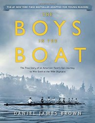 The Boys in the Boat (Young Readers Adaptation): The True Story of an American Team