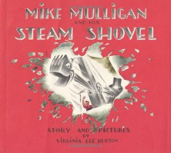 Mike Mulligan And His Steam Shovel