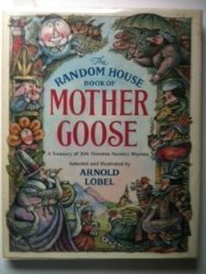 The Random House Book Of Mother Goose: A Treasury Of 386 Timeless Nursery Rhymes