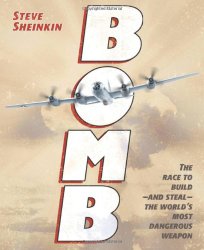 Bomb: The Race to Build–and Steal–the World