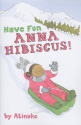 Have Fun, Anna Hibiscus!