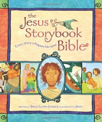 The Jesus Storybook Bible: Every Story Whispers His Name