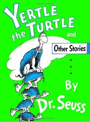 Yertle the Turtle and Other Stories 