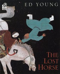 The lost horse : a Chinese folktale