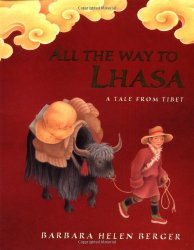 All the way to Lhasa : a tale from Tibet